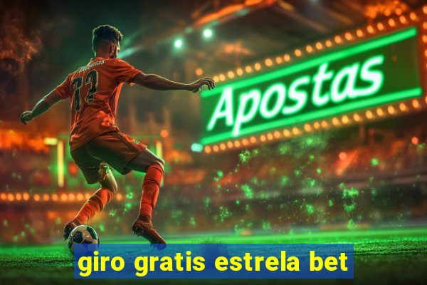 giro gratis estrela bet